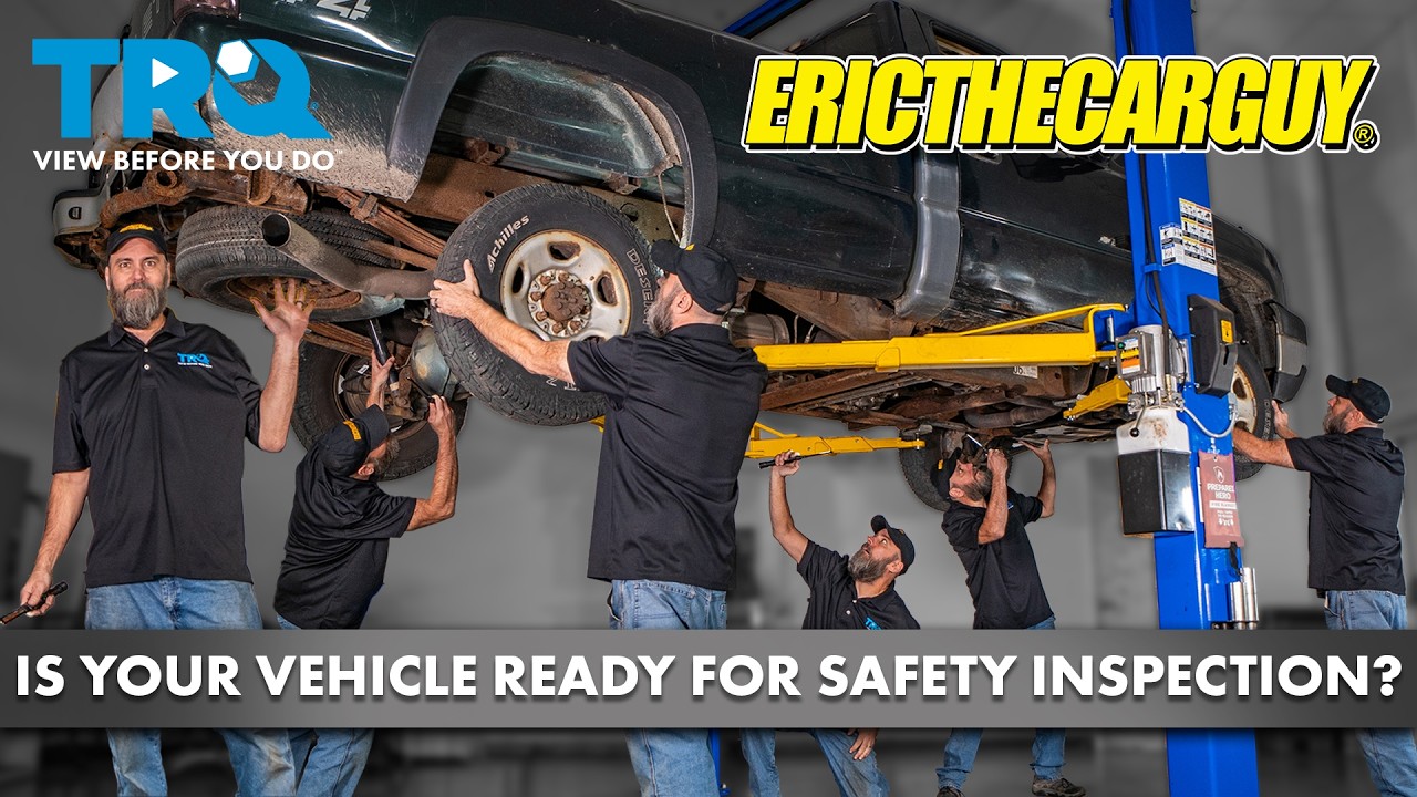 EricTheCarGuy Asks: Are You and Your Vehicle Ready to Pass Your Safety Inspection?