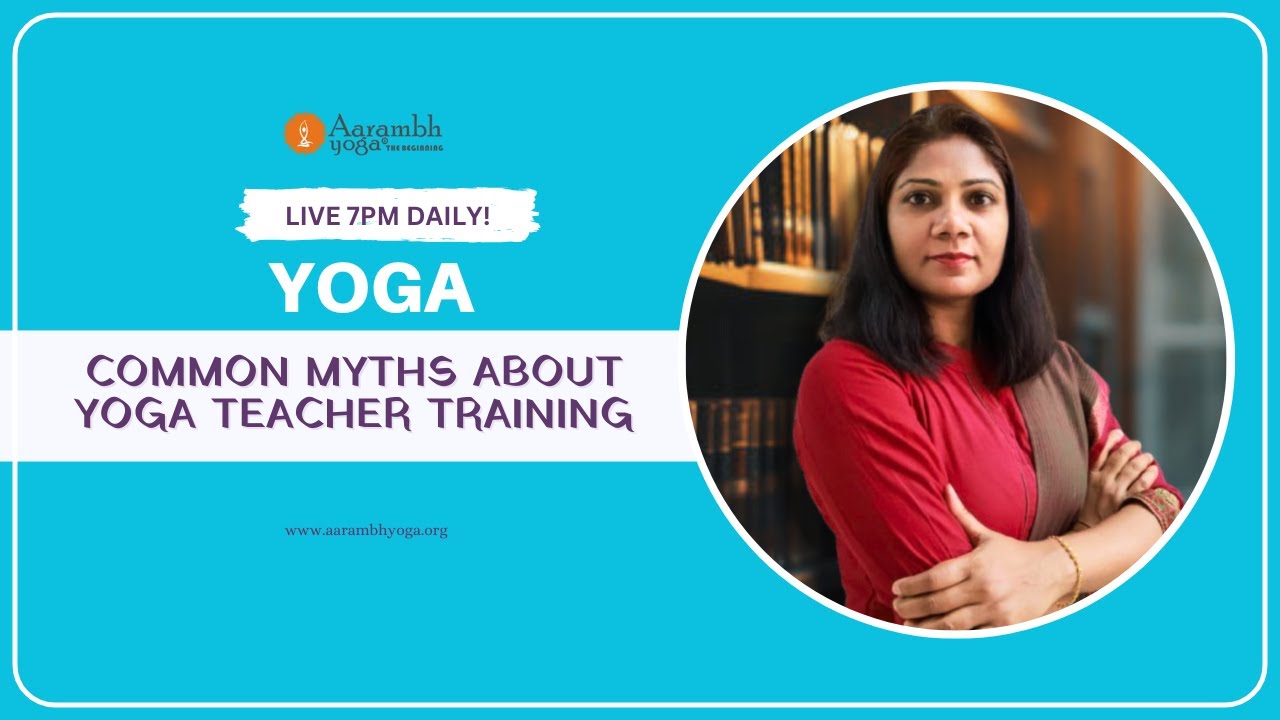 Common Myths About Yoga Teacher Training | LIVE 7:00PM (IST) Daily