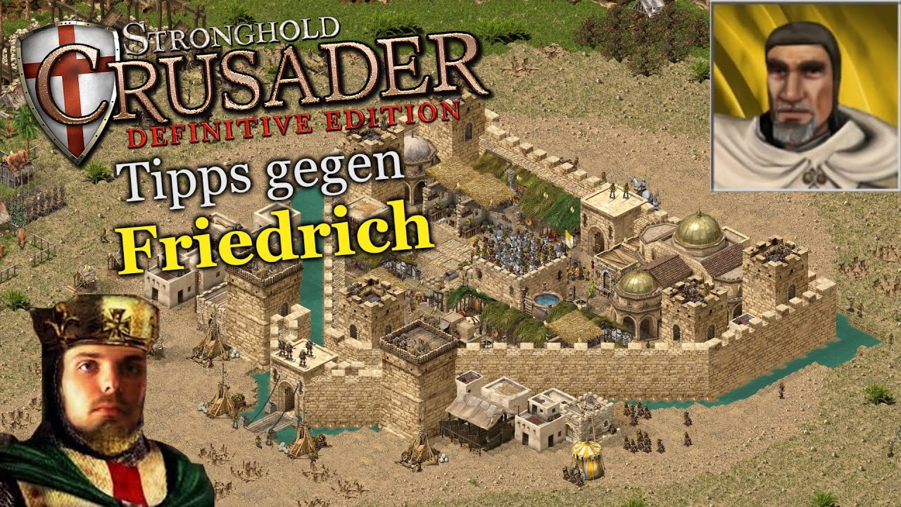Tipps gegen Friedrich! | Stronghold Crusader: DE