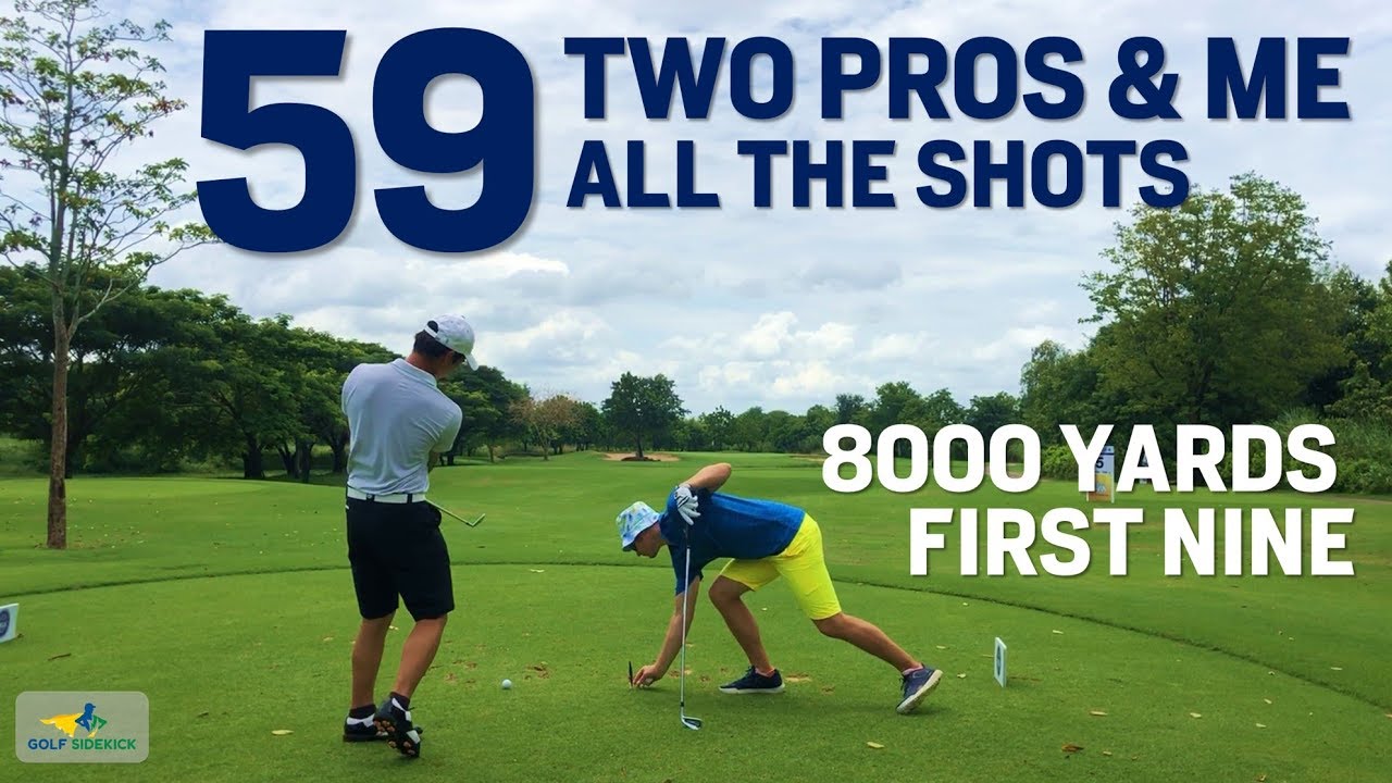 We Scored 59 - Two Pro's and Golf Sidekick DESTROY 8,000 Yard Golf Course Part 1