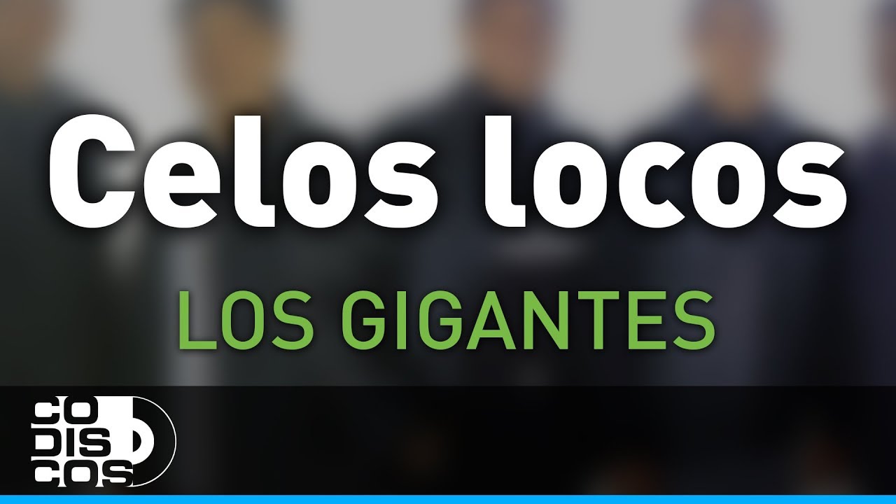 Celos Locos, Los Gigantes Del Vallenato - Audio