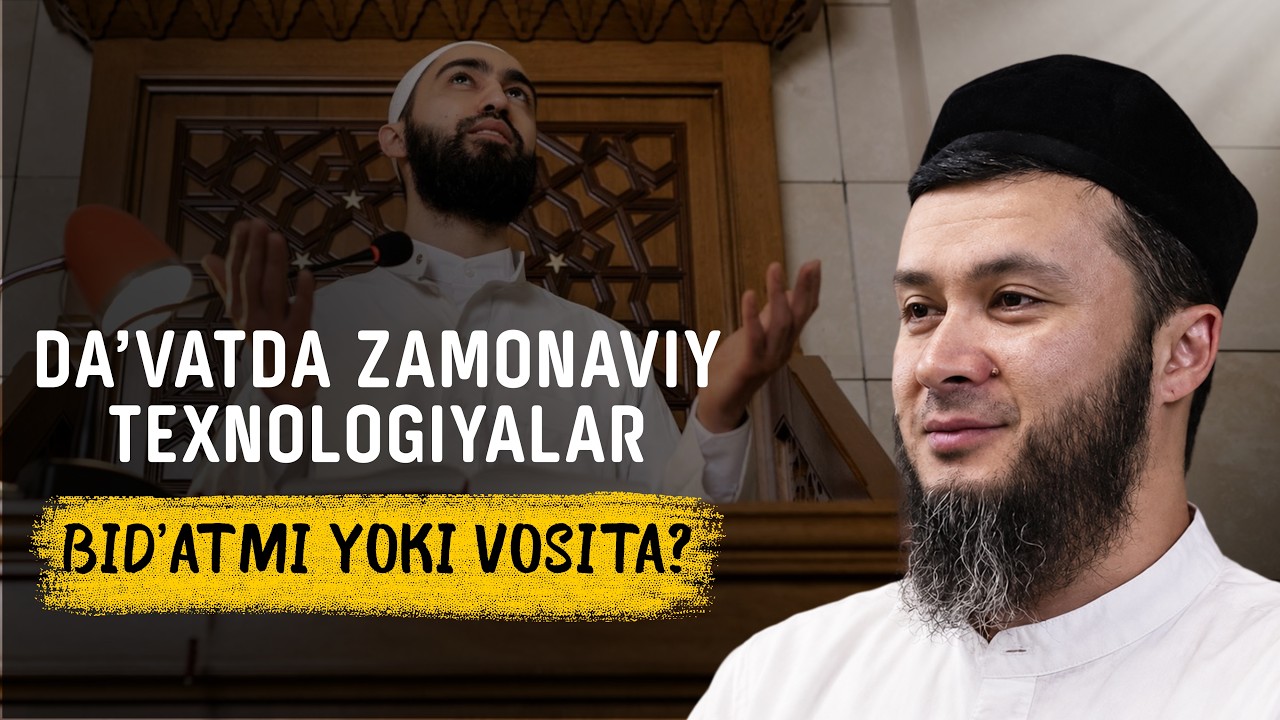 Da'vatda zamonaviy texnologiyalar: Bid'atmi yoki vosita? | Ustoz Abu Hanifa