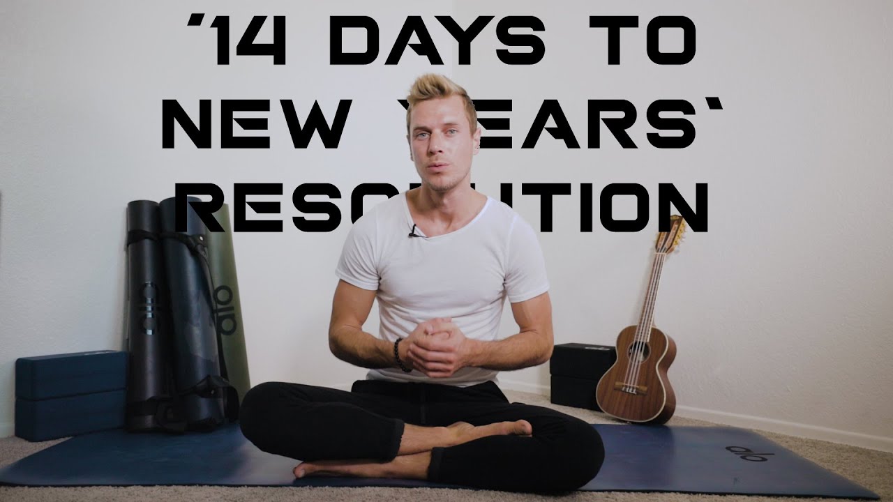 14 Days to New Years Resolution | Build Habits of Yoga, Workouts & Health