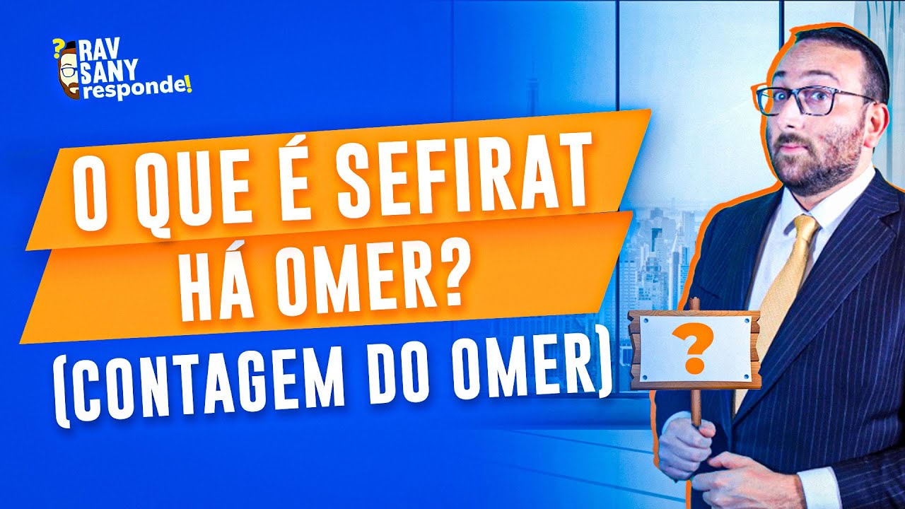 O QUE &Eacute; SEFIRAT H&Aacute; OMER? ( CONTAGEM DO OMER)