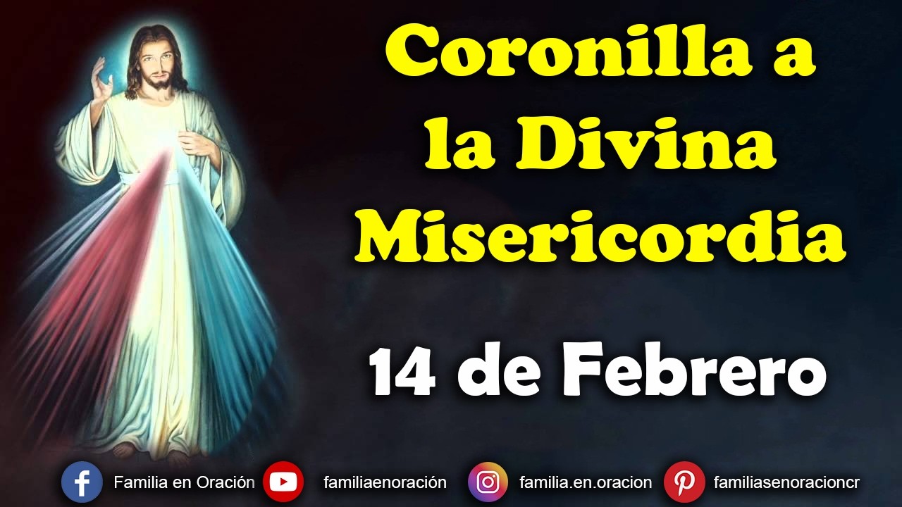 Coronilla a la Divina Misericordia - 14 de Febrero 2026