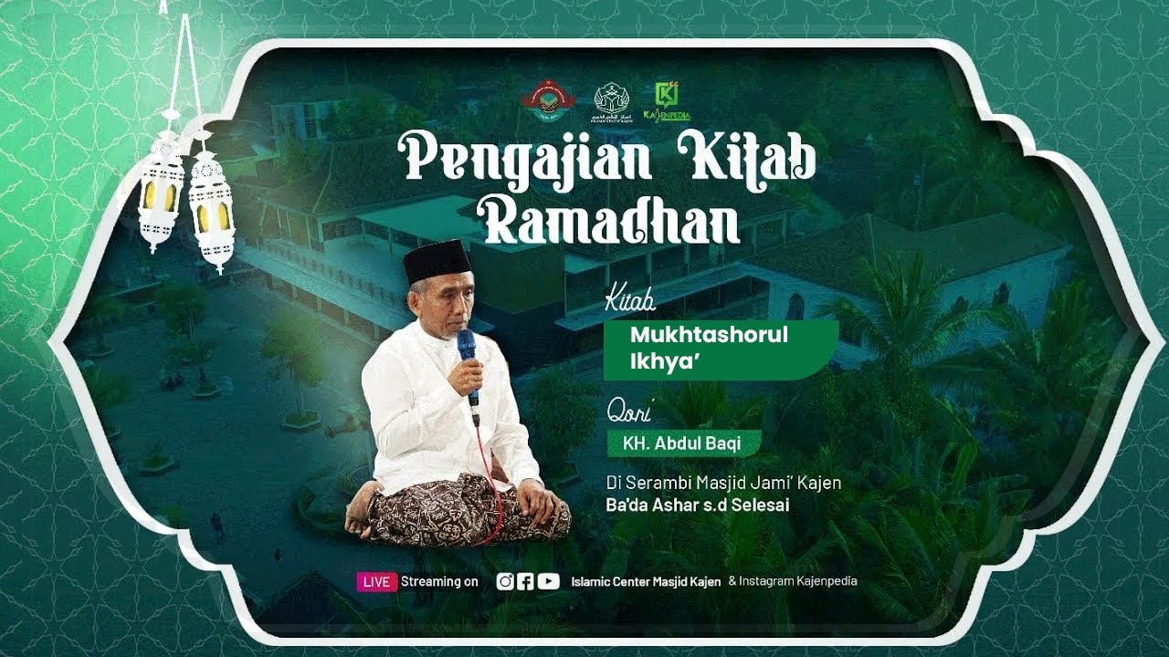 🔴[LIVE] KH.Abdul Baqi | Mukhtashorul Ikhya' #1 | Ramadhan 1447 H