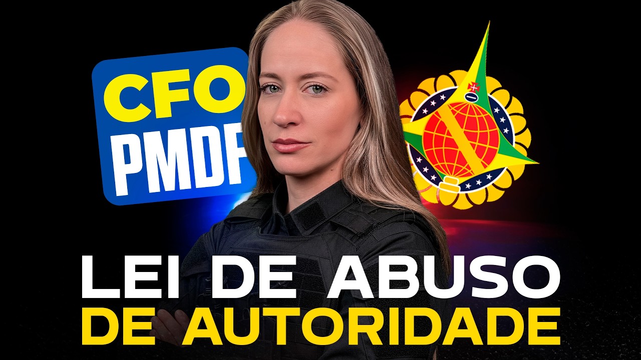 LEI DE ABUSO DE AUTORIDADE | CFO PMDF