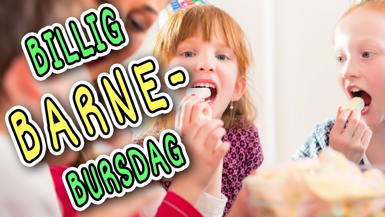 Hvordan feire barnebursdag på et lite budsjett - billig barnebursdag