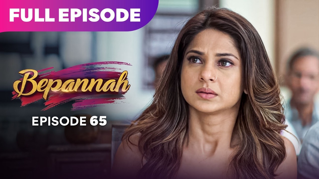 Bepannaah Drama Serial | Full Episode 65 | Jennifer Winget  Harshad Chopda | Best Drama 2026