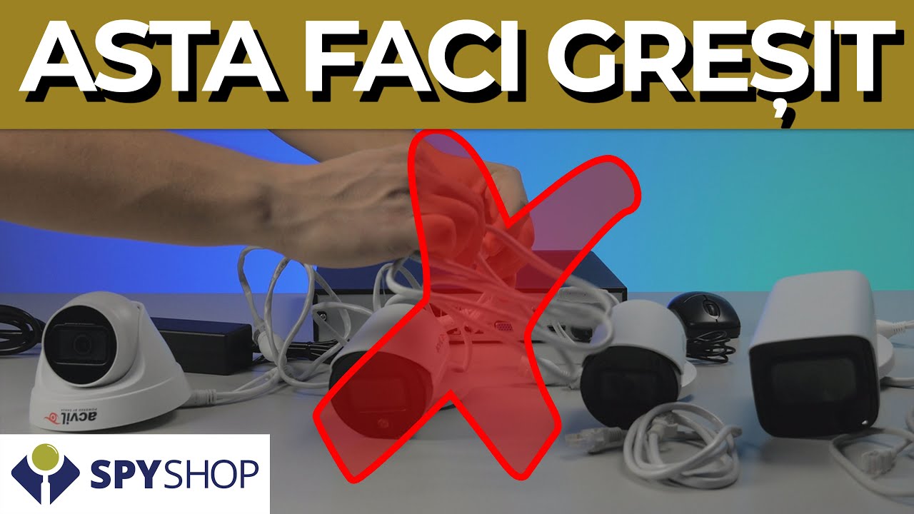 TOP 10 GREȘELI la instalarea camerelor de supraveghere