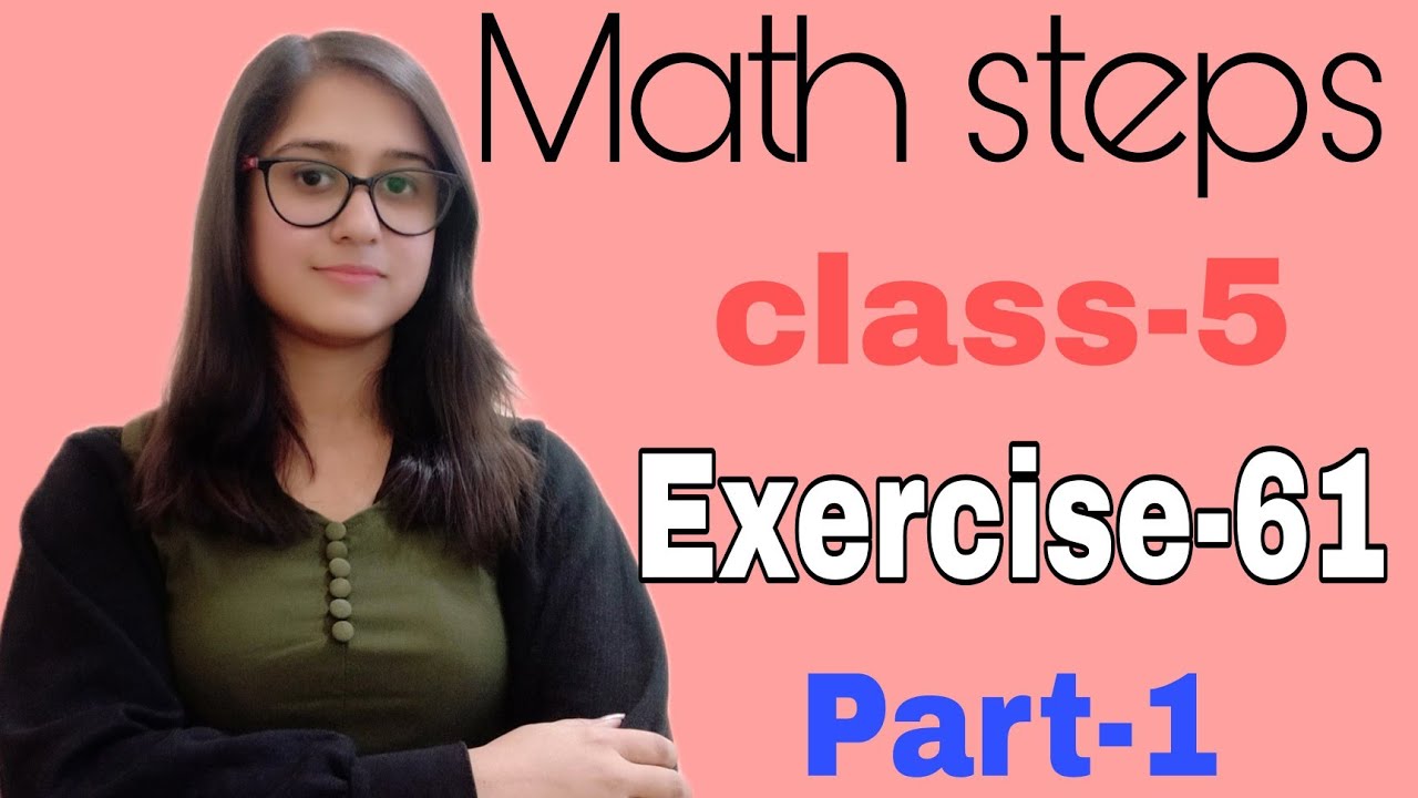 Math Steps 5 Exercise 61 Part-1 (Q.1,Q.2)