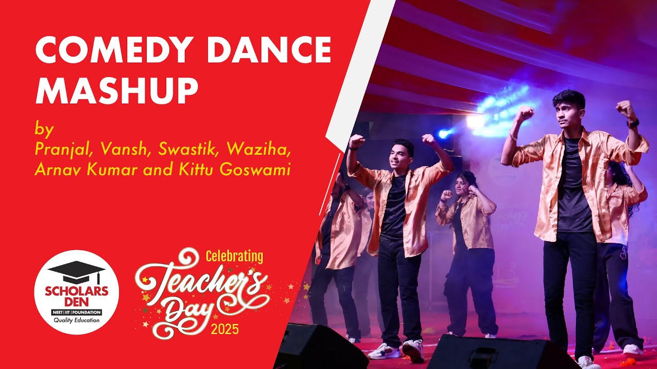 𝐂𝐨𝐦𝐞𝐝𝐲 𝐃𝐚𝐧𝐜𝐞 𝐌𝐚𝐬𝐡𝐮𝐩| Teacher's Day 2025 | Scholars Den | 𝐒𝐭𝐮𝐝𝐞𝐧𝐭'𝐬 𝐏𝐞𝐫𝐟𝐨𝐫𝐦𝐚𝐧𝐜𝐞