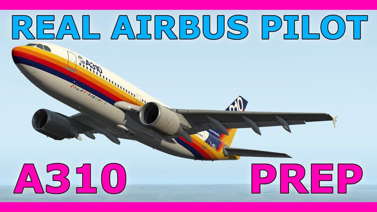 Подготовка к MSFS A310! Знакомство с настоящим пилотом Airbus