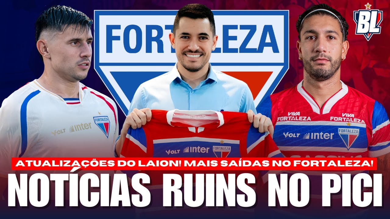 💣 MAIS NOTÍCIAS RUINS NO FORTALEZA! EITA MEU JESUS! 🤔 SÓ SAÍDAS? CADÊ OS REFORÇOS?