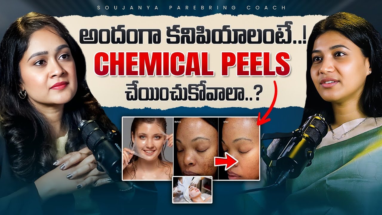 🚨Watch Before Going To Skin Treatment | All About Chemical Peels  Dr. Pooja Reddy & Soujanya Podcast