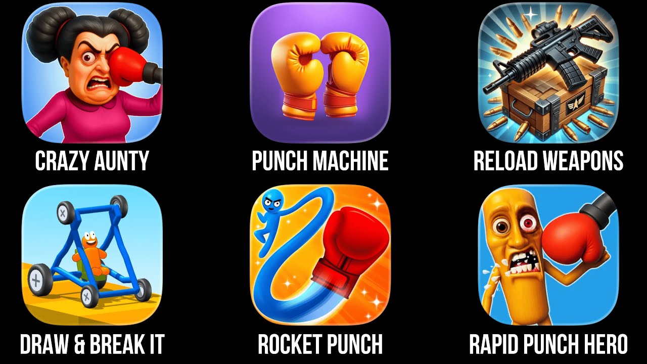 Crazy Aunty, Punch Machine, Reload Weapons, Draw & Break it, Rocket Punch, Rapid Punch Hero