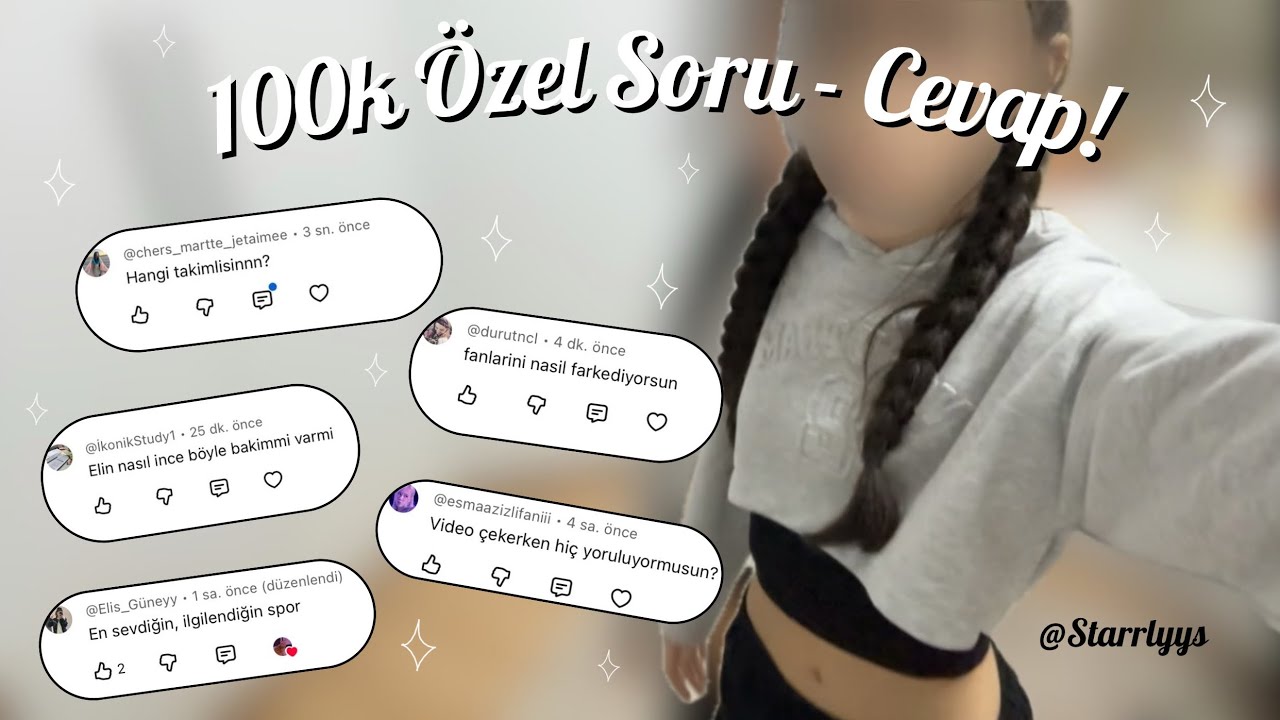 100K ABONE &Ouml;ZEL SORU CEVAP! 🎀💫