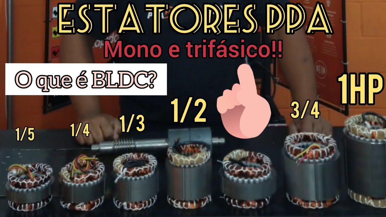 Como são os Estatores dos motores PPA. Qual é 110v, 220v,Jet Flex e BLDC???