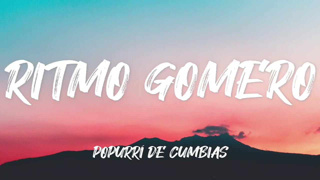 Ritmo Gomero -- Popurri de Cumbias