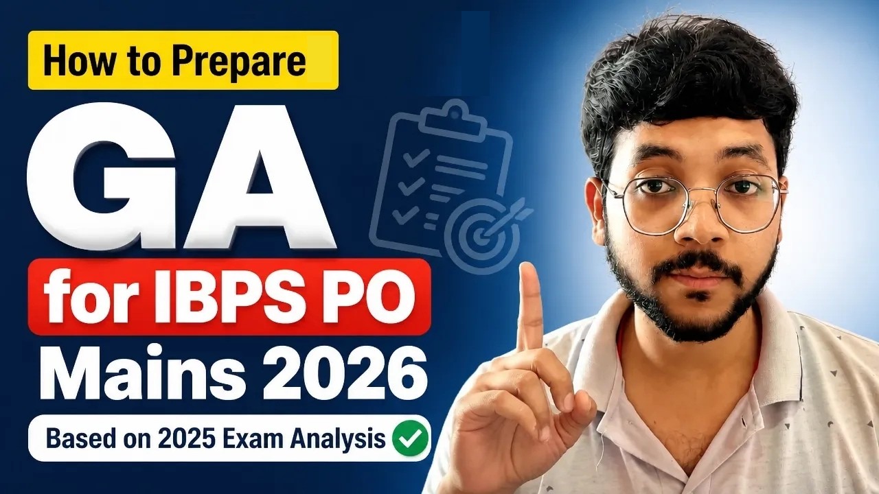 How to Prepare GA for IBPS PO Mains 2026 | Based on 2025 Exam Analysis✅