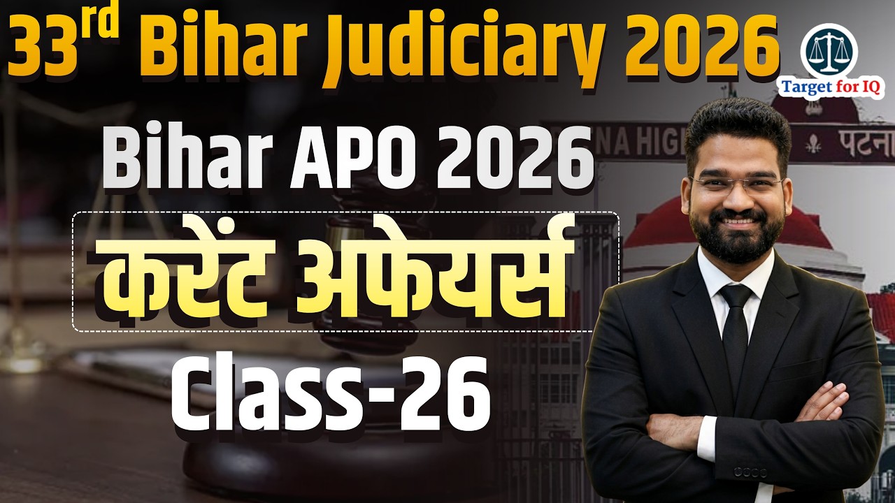 33rd Bihar Judiciary & Bihar APO 2026 | Current Affairs Class - 26 | by Satendra Sir #biharjudiciary