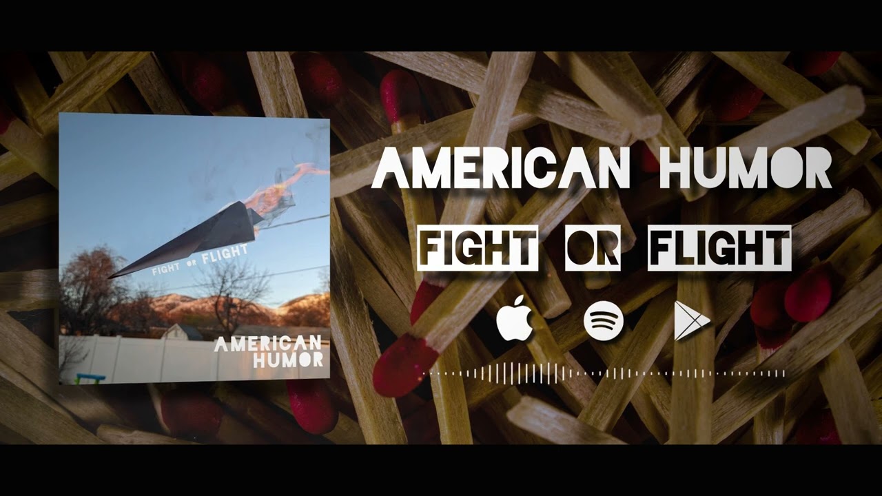 American Humor - Fight or Flight (Official Lyric Video)