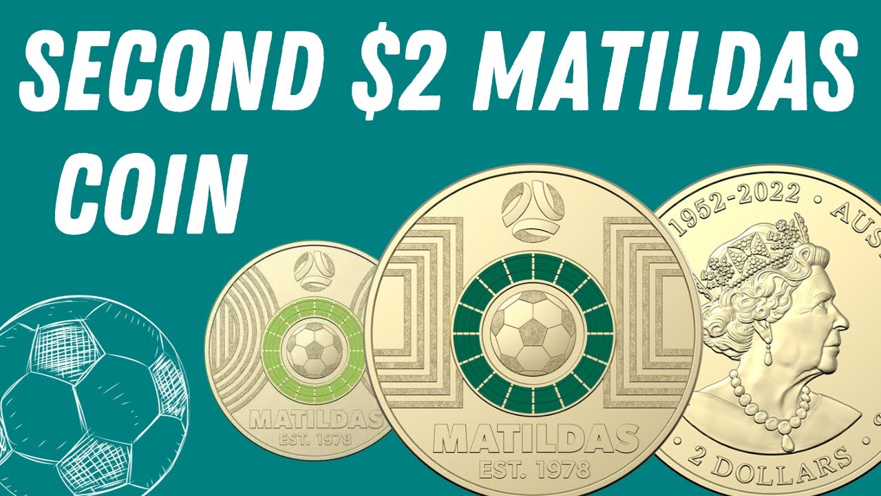 The Second Coin released from Woolworths - $2 Matildas Dark Green 2023 Soccer World Cup