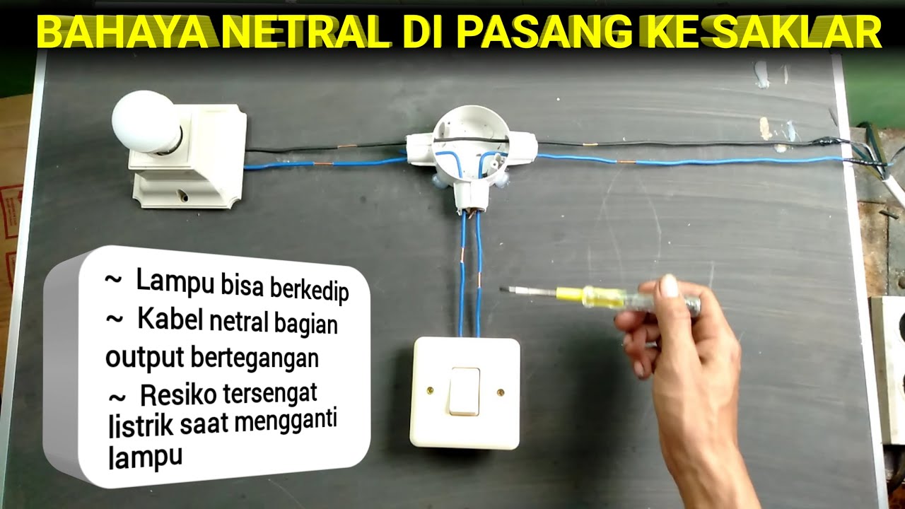 AWASS !!! Jangan SALAH pasang || Bahaya kabel netral di pasang ke saklar