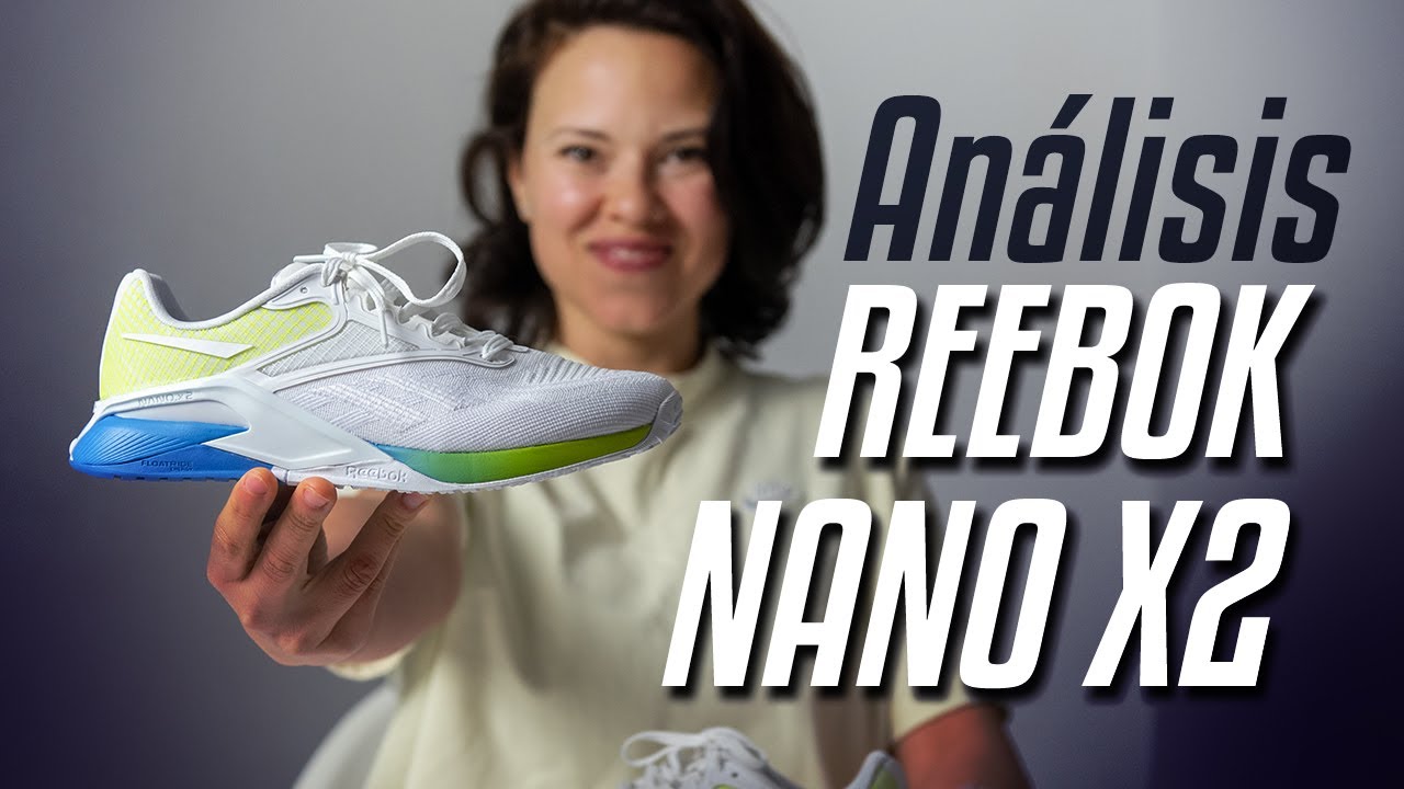 Reebok Nano X2 an&aacute;lisis en espa&ntilde;ol