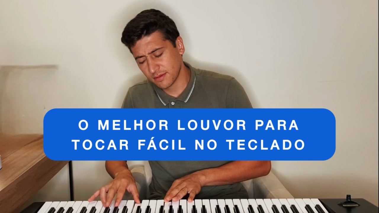 O Melhor Louvor Para Tocar F&aacute;cil No Teclado ( Aula de Teclado Para Iniciantes )