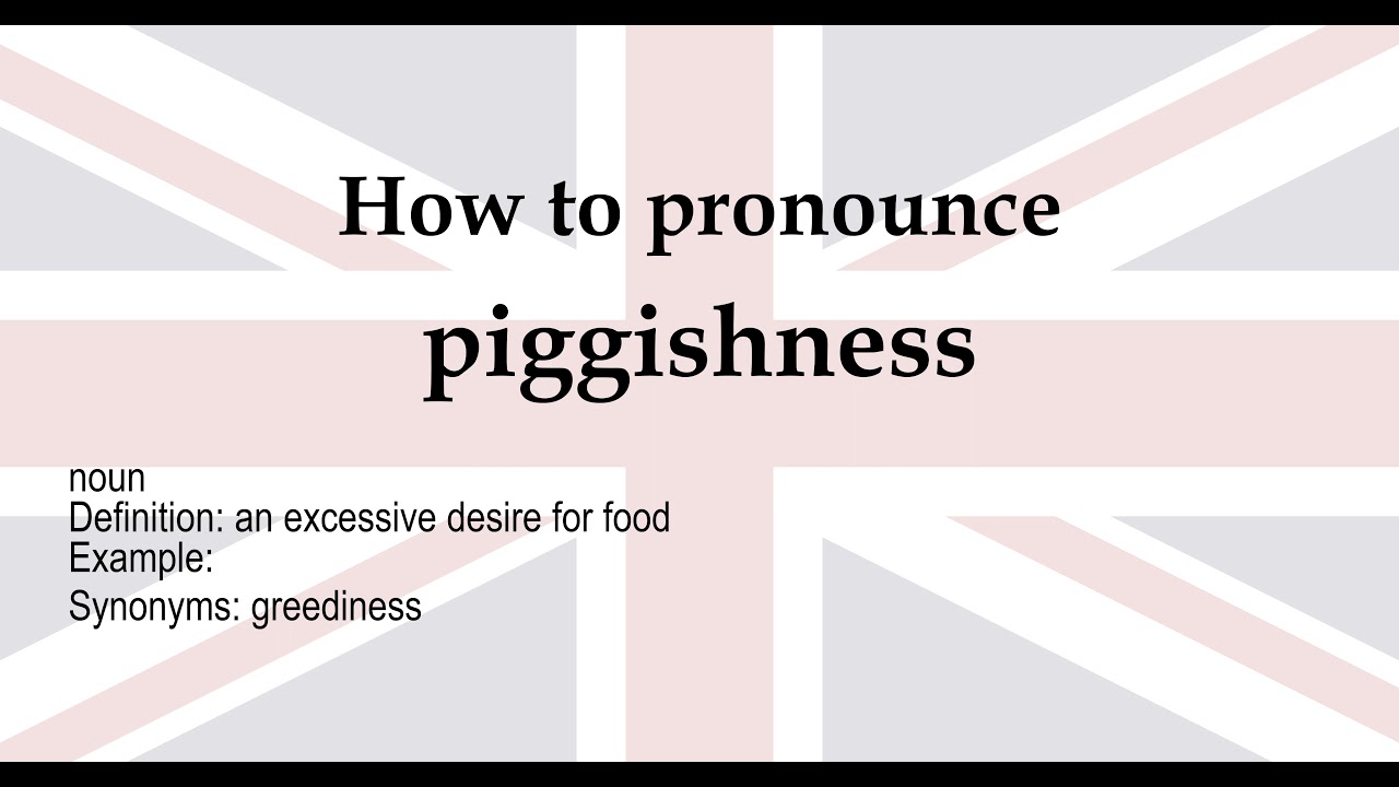 piggishness