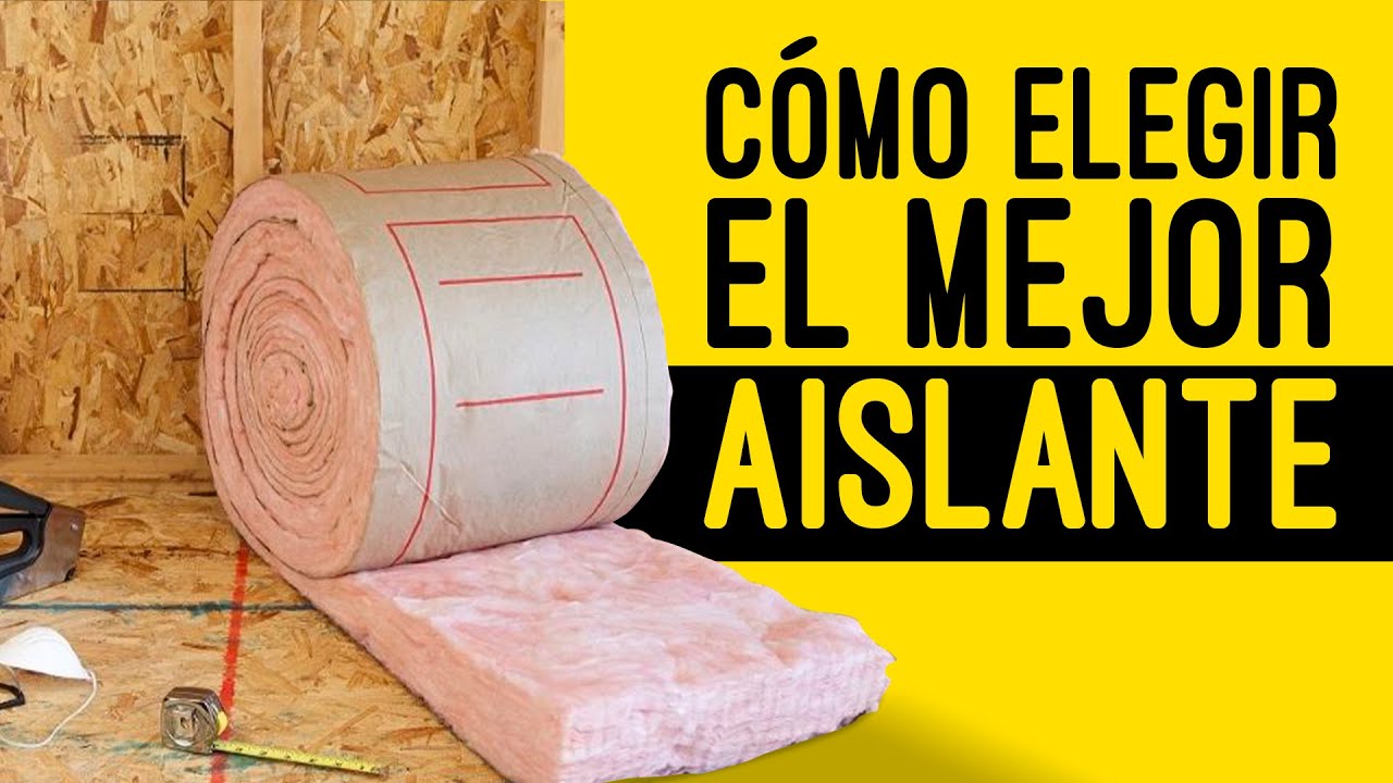 C&oacute;mo elegir un aislante t&eacute;rmico I Lo Mejor
