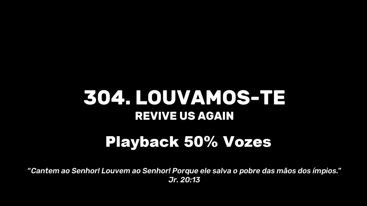 304. Louvamos Te - Playback 50% Vozes