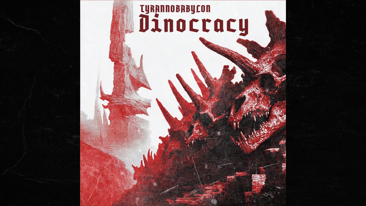 Tyrannobabylon - Dinocracy (Dino Synth)