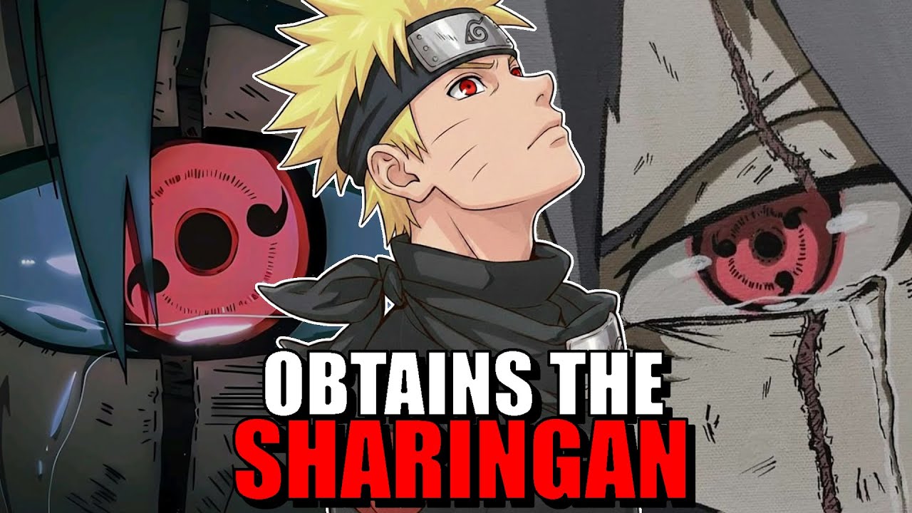 WHAT IF NARUTO OBTAINED THE SHARINGAN?