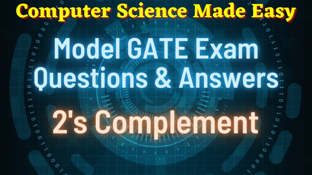 2's Complement: Problems and Solutions | Gate Computer Science Exam