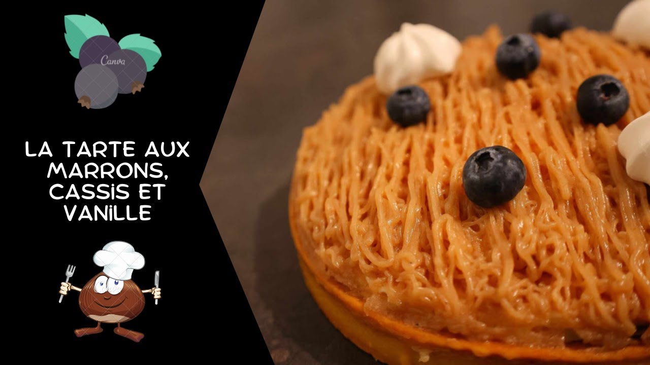 La Tarte marrons, cassis et vanille