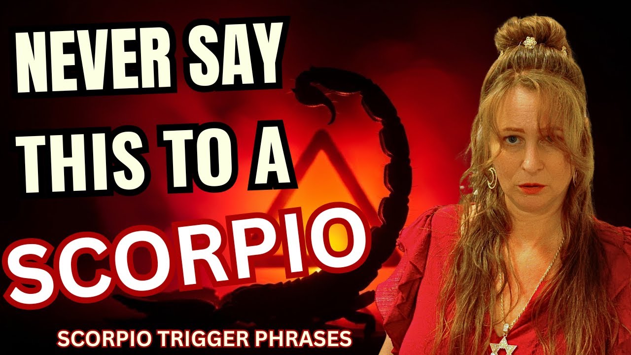 NEVER say these 5 Things to a SCORPIO sun, moon & rising! #scorpio #astrology