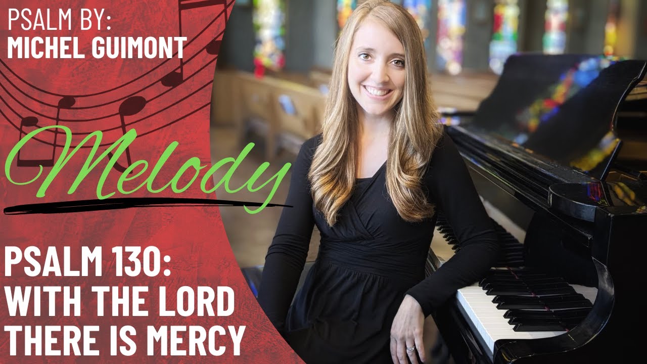 Psalm 130: With the Lord There is Mercy *Guimont (Melody)