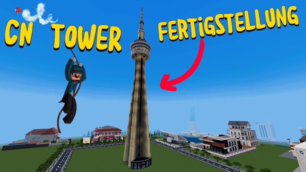Fertigstellung CN Tower in  Minecraft  | 004 | Minecraft CN Tower