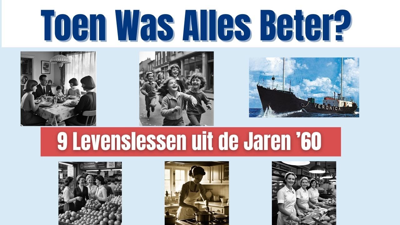 Toen Was Alles Beter? 9 Levenslessen uit de Jaren ’60