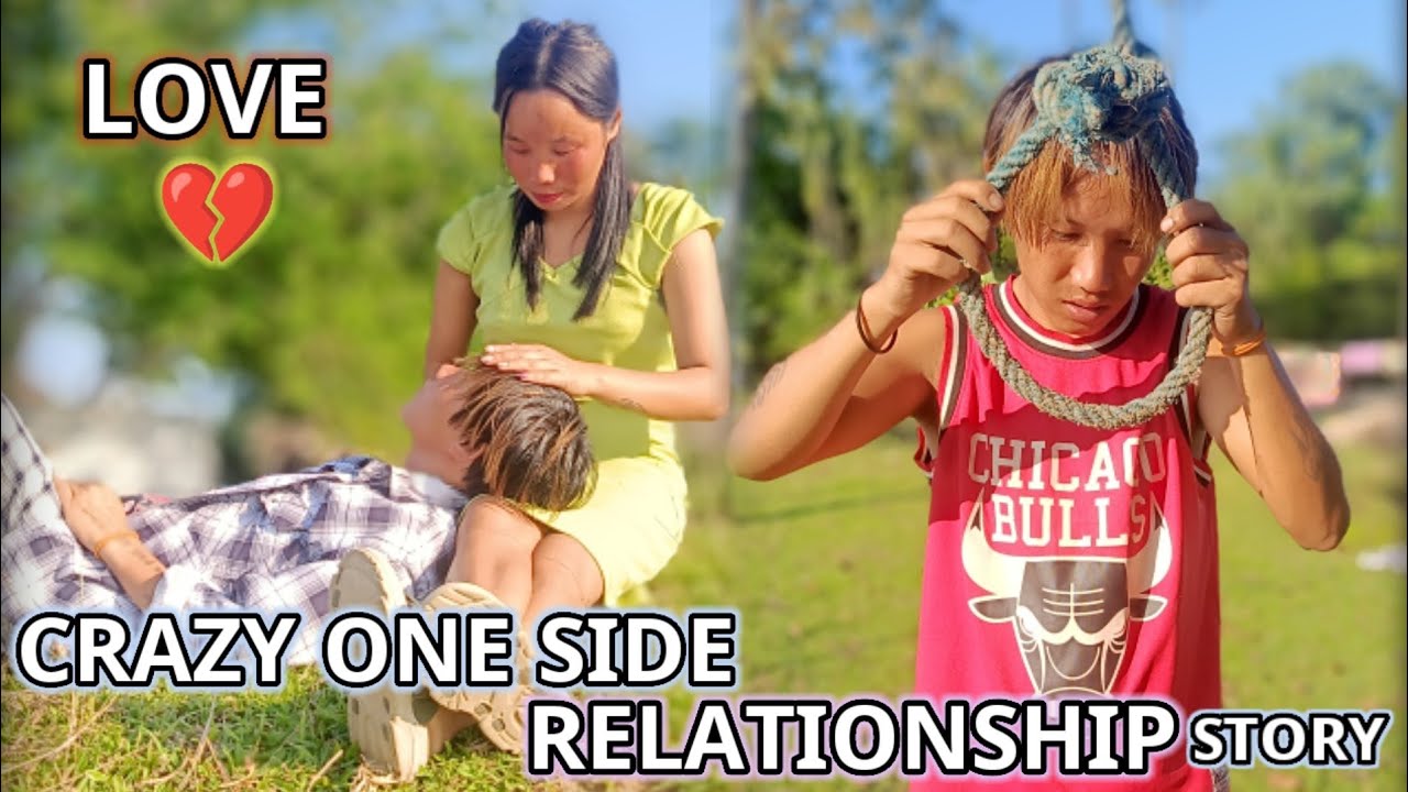 ONE SIDE RELATIONSHIP 🎥 || LOVE STORY ||  #relationship #itanagar