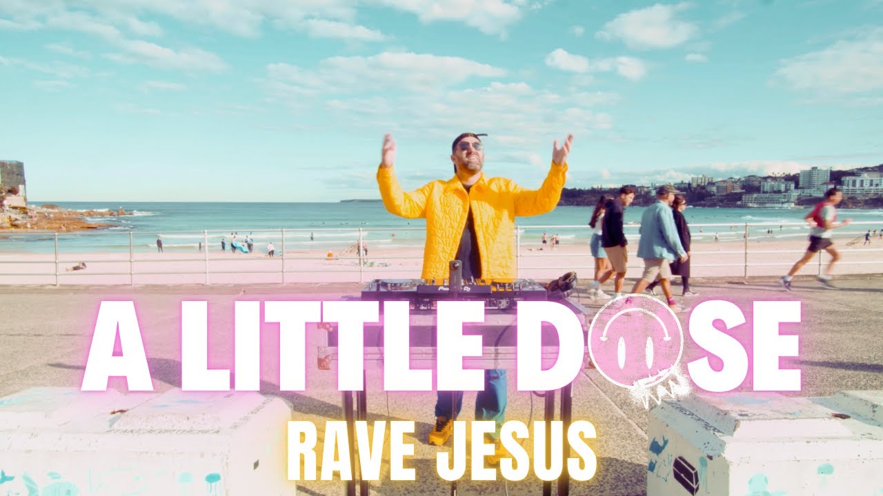 A Little Dose - Rave Jesus (Official Music Video)