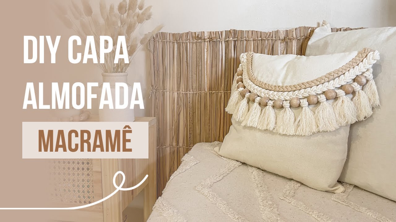 TUTORIAL capa de almofada | DIY - MACRAMÊ