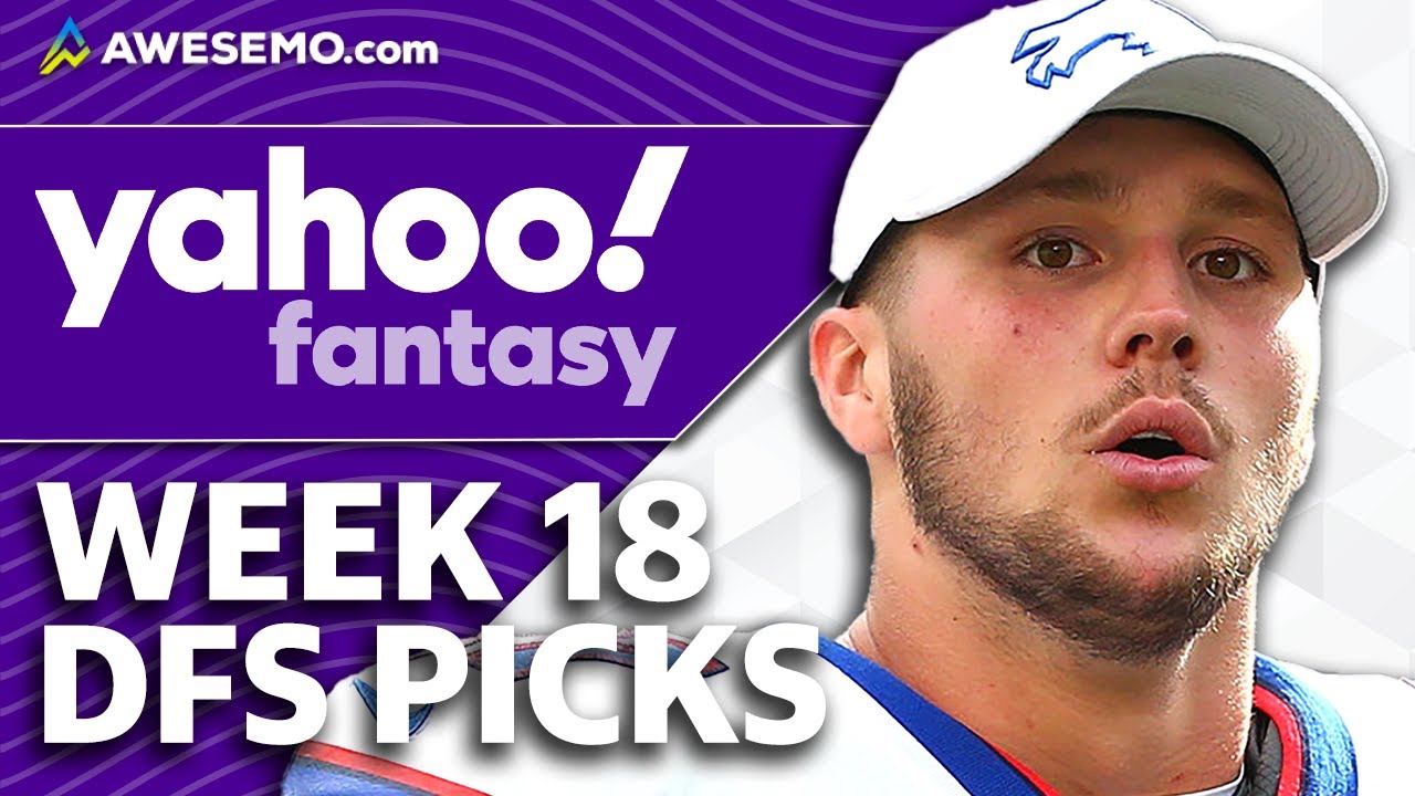 Yahoo Daily Fantasy Football Strategy & Picks Week 18