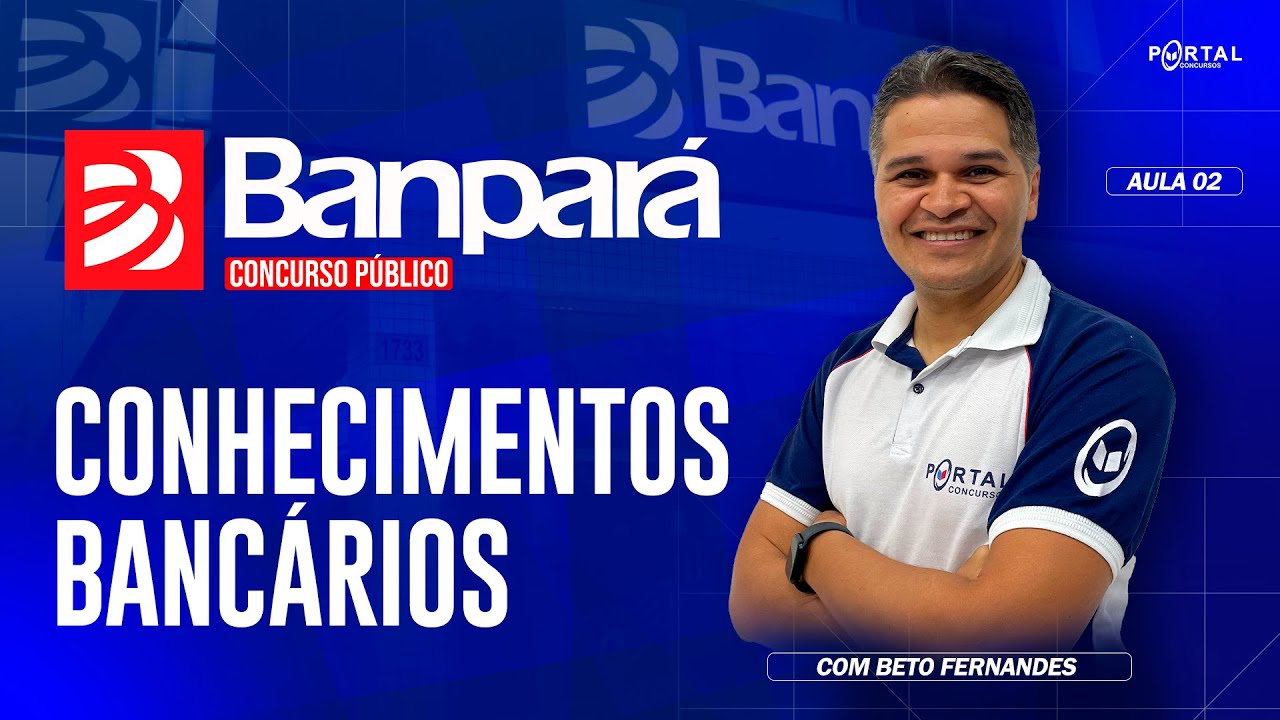 CONCURSO BANPARÁ:  CONHECIMENTOS BANCÁRIOS - AULA 02 @CursosdoPortal