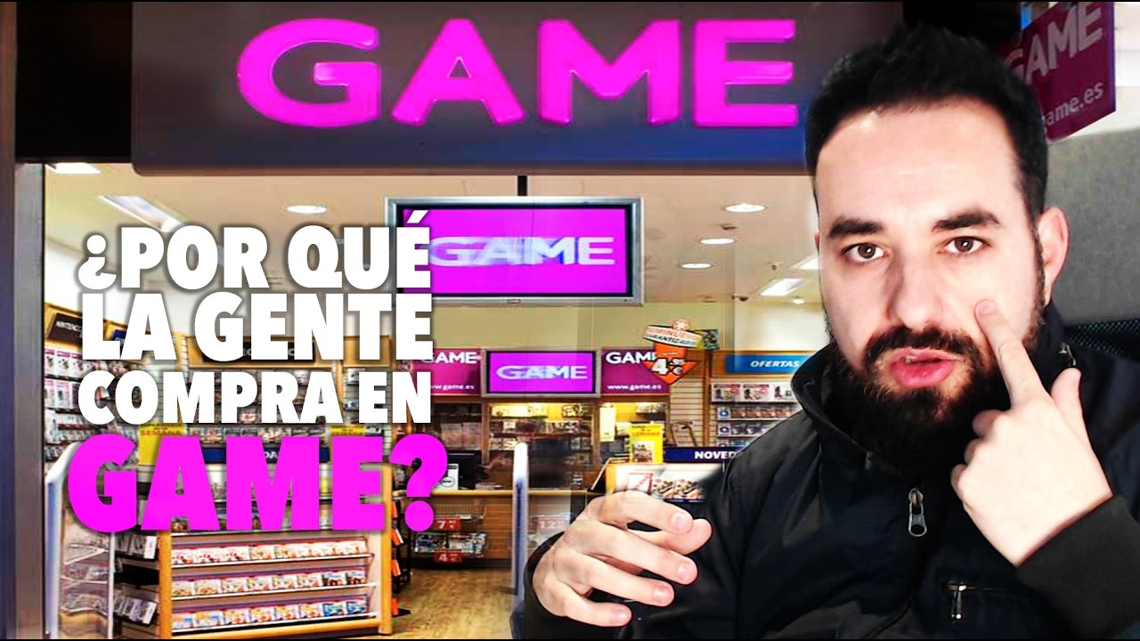 ¿Por Qué la gente Compra en Tiendas de videojuegos GAME y GAME STOP?