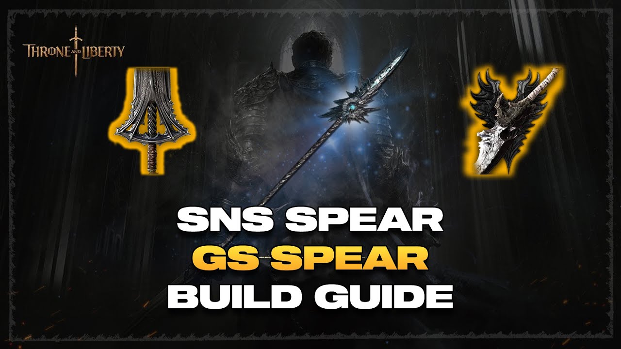 My Spear Build Guide - SNS Spear, Greatsword Spear