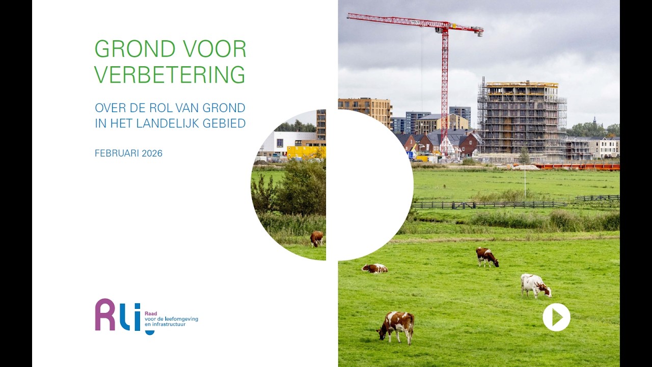 Uitlegvideo Rli-advies 'Grond voor verbetering: over de rol van grond in het landelijk gebied'