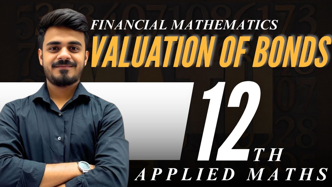Valuation of Bonds| Financial Maths| Applied Maths| Class 12th| CBSE 2025-26